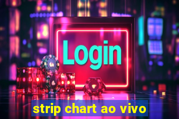 strip chart ao vivo